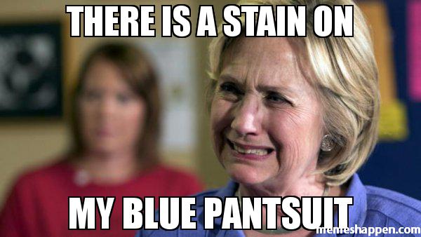 there-IS-A-stain-on-MY-BLUE-pantsuit-meme-30953